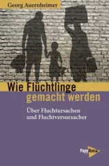  978-3-89438-661-0;Auernheimer-Wie Flüchtlinge gemacht werden.jpg - Bild