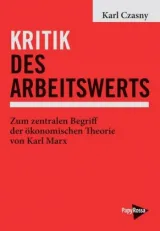 978-3-89438-681-8;Czasny-Kritik des Arbeitswerts.jpg - Bild
