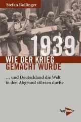 978-3-89438-693-1;Bollinger-Wie der Krieg gemacht wurde.jpg - Bild