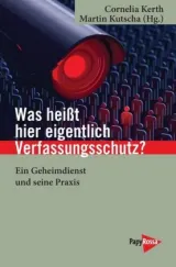 978-3-89438-729-7;Kerth_Kutscha-Was heißt hier eigentlich Verfassungsschutz.jpg - Bild