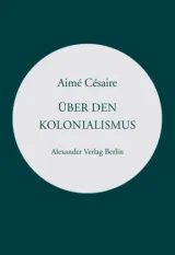 978-3-89581-552-2;Cesaire-ÜberDenKolonialismus.jpg - Bild
