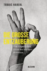 978-3-89667-645-0;Haberl-Die große Entzauberung.jpg - Bild