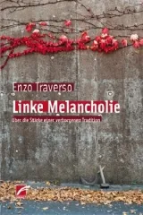  978-3-89771-265-2;Traverso-Linke Melancholie.jpg - Bild