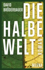  978-3-903460-08-9;Bröderbauer-DieHalbeWelt.jpg - Bild