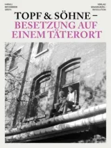 978-3-939045-20-5;Topf & Söhne - Besetzung auf einem Täterort.jpg - Bild