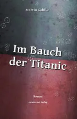 978-3-941921-64-1;Gohlke-ImBauchDerTitanik.jpg - Bild