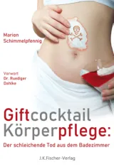 978-3-941956-01-8;Schimmelpfennig-GiftcocktailKörperpflege.jpg - Bild