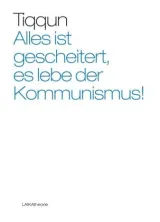 978-3-942281-12-6;Tiqqun-Alles ist gescheitert.jpg - Bild