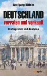 978-3-943007-34-3;Bittner-DeutschlandVerratenUndVerkauft.jpg - Bild