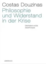 978-3-944233-09-3;Douzinas-Philosophie-Widerstand-Krise.jpg - Bild