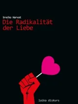 978-3-944233-54-3;Srecko-Die Radikalität der Liebe.jpg - Bild