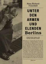 978-3-946896-44-9;Fischer-UnterDenArmenUndElendenBerlins.jpg - Bild