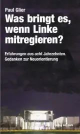 978-3-947094-08-0;Glier-Was bringt es, wenn Linke mitregieren.jpg - Bild
