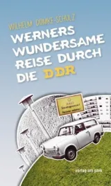978-3-947094-44-8;Domke-Schulz-WernersWundersameReiseDurchDieDDR.jpg - Bild