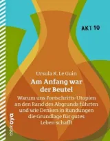  978-3-947296-08-8;LeGuin-AmAnfangWarDerBeutel.jpg - Bild