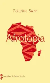 978-3-95757-677-4;Sarr-Afrotopia.jpg - Bild