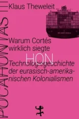 978-3-95757-865-5;Theweleit-Warum Cortés wirklich siegte.jpg - Bild