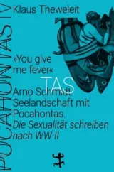 978-3-95757-921-8;Theweleit-You give me fever.jpg - Bild