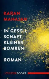 978-3-95988-022-0;Mahajan-In-Gesellschaft-kleiner-Bomben.jpg - Bild