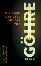 978-3-95988-184-5;Göhre-DieStadtDasGeldUndDerTod.jpg - Bild