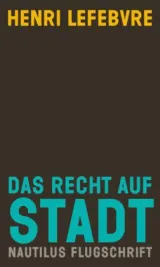978-3-96054-006-9;Lefebvre_Das Recht auf Stadt.jpg - Bild