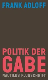 978-3-96054-091-5;Adloff-Politik der Gabe.jpg - Bild