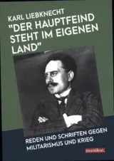 978-3-96156-005-9;Liebknecht-DerHauptfeind.jpg - Bild