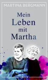 978-3-96161-053-2;Bergmann-Mein Leben mit Martha.jpg - Bild