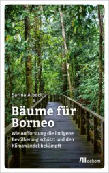 978-3-96238-172-1;Albeck-Bäume für Borneo.jpg - Bild