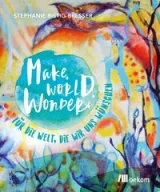 978-3-96238-259-9;Ristig-Bresser-MakeWorldWonder.jpg - Bild