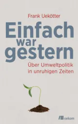 978-3-96238-280-3;Uekötter-EinfachWarGestern.jpg - Bild