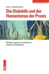  978-3-96488-056-7;Hinkelammert-Die Dialektik und der Humanismus der Praxis.jpg - Bild