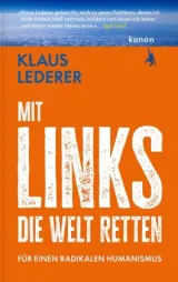  978-3-98568-110-5;Lederer-Mit Links die Welt retten.jpg - Bild