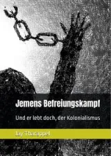 978-3-98586-008-1;Jay-Mitschka-JemensBefreiungskampf.jpg - Bild