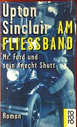 Upton Sinclair-Am Fließband.jpg - Bild