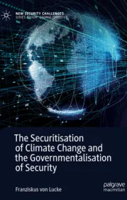  978-3-030-50905-7;Lucke-TheSecurisationOfClimageChange.jpg - Bild