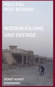  978-3-0358-0040-1;Rau_Bossart-Wiederholung und Ekstase.jpg - Bild