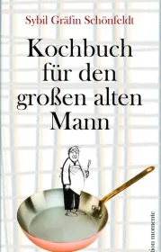  978-3-0360-6003-3;Schönfeldt-Kochbuch für den großen alten Mann.jpg - Bild