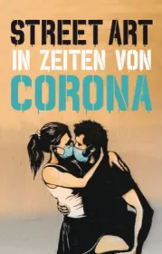 978-3-03876-178-5;Tapies-StreetartInZeitenVonCorona.jpg - Bild