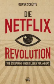 978-3-03876-525-7;Schütte-Die Netflix Revolution.jpg - Bild