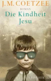  978-3-10-010825-8;Coetzee-Die Kindheit Jesu.jpg - Bild