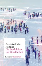  978-3-10-397139-2;Händler-DieProduktionVonGesellschaft.jpg - Bild