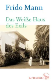  978-3-10-397404-1;Mann-Das Weiße Haus des Exils.jpg - Bild