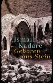  978-3-10-397458-4;Kadare-GeborenAusStein.jpg - Bild