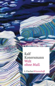  978-3-10-397473-7;Konersmann-WeltOhneMaß.jpg - Bild