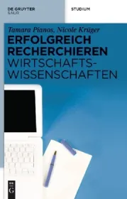  978-3-11-030099-4;Pianos_Krüger-Erfolgreich recherchieren-Wirtschaftswissenschaften.jpg - Bild