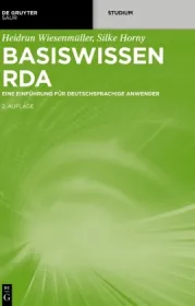  978-3-11-053868-7;Wiesenmüller_Horny-Basiswissen RDA.jpg - Bild