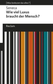  978-3-15-019665-6;Seneca-Wie viel Luxus braucht der Mensch.jpg - Bild