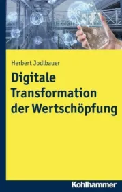  978-3-17-034102-9;Jodlbauer-Digitale Transformation der Wertschöpfung.jpg - Bild