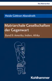  978-3-17-039382-0;Göttner-Abendroth Matriarchale Gesellsch Gegenw II.jpg - Bild